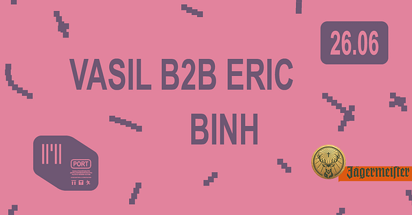 Binh, Vasil b2b Eric